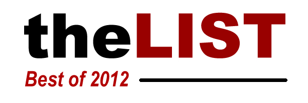 The LIST | Best of 2012
